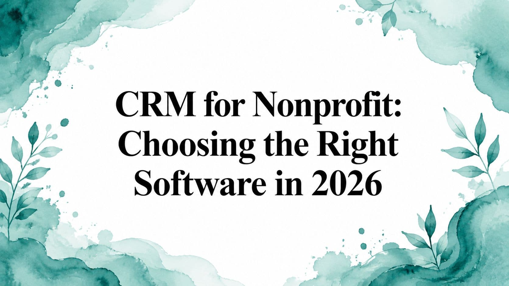 CRM for Nonprofit: Software Guide (2026) - Alignmint nonprofit software