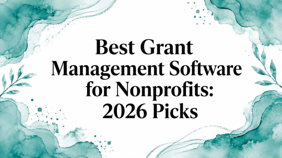 Best grant management software comparison for nonprofit teams in 2026
