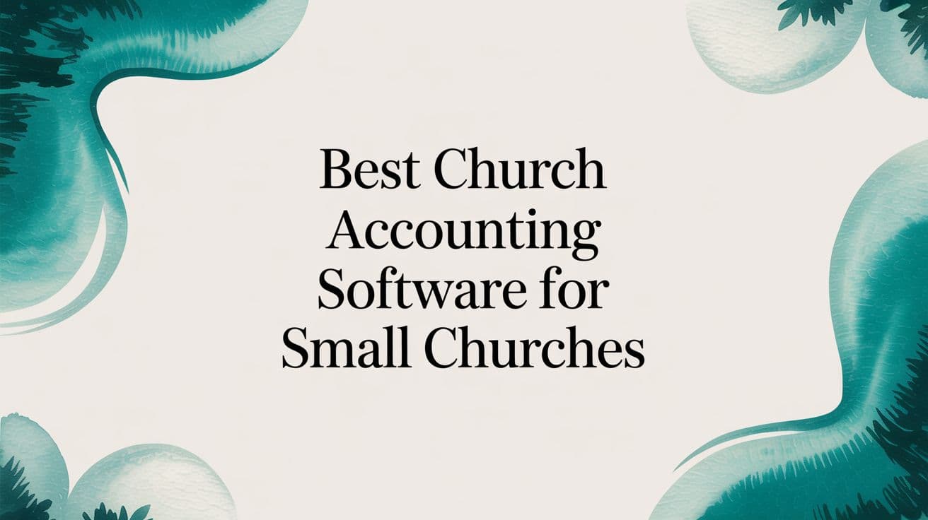 Best Church Accounting Software for Small Churches — Alignmint nonprofit software