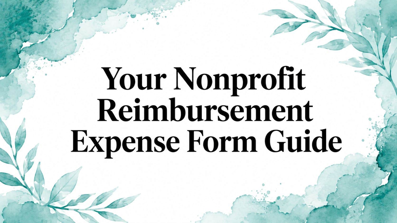 Nonprofit Reimbursement Expense Form Guide - Alignmint nonprofit software