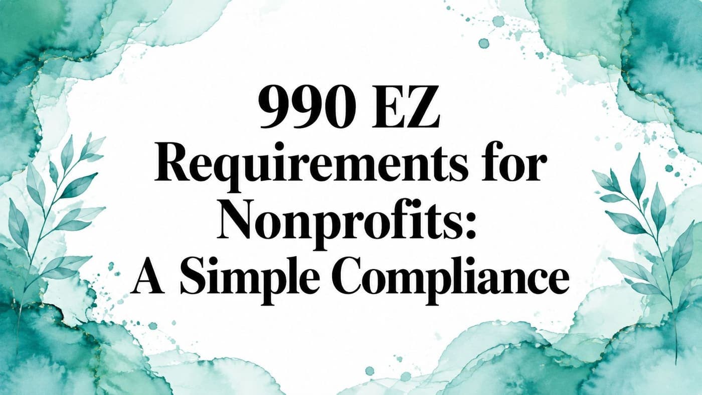 Nonprofit finance lead checking Form 990-EZ eligibility from year-end books