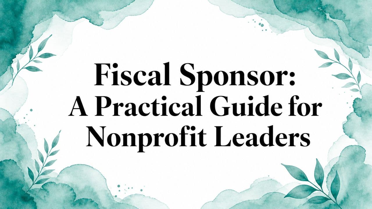 Fiscal Sponsor Guide for Nonprofit Leaders - Alignmint nonprofit software