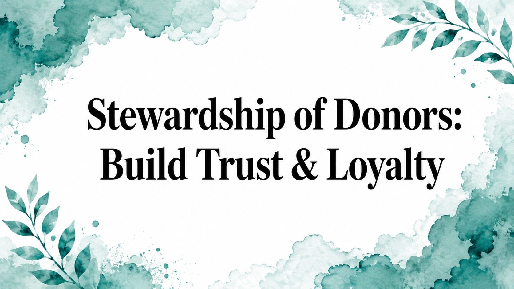 Stewardship of Donors: Trust & Loyalty - Alignmint nonprofit software