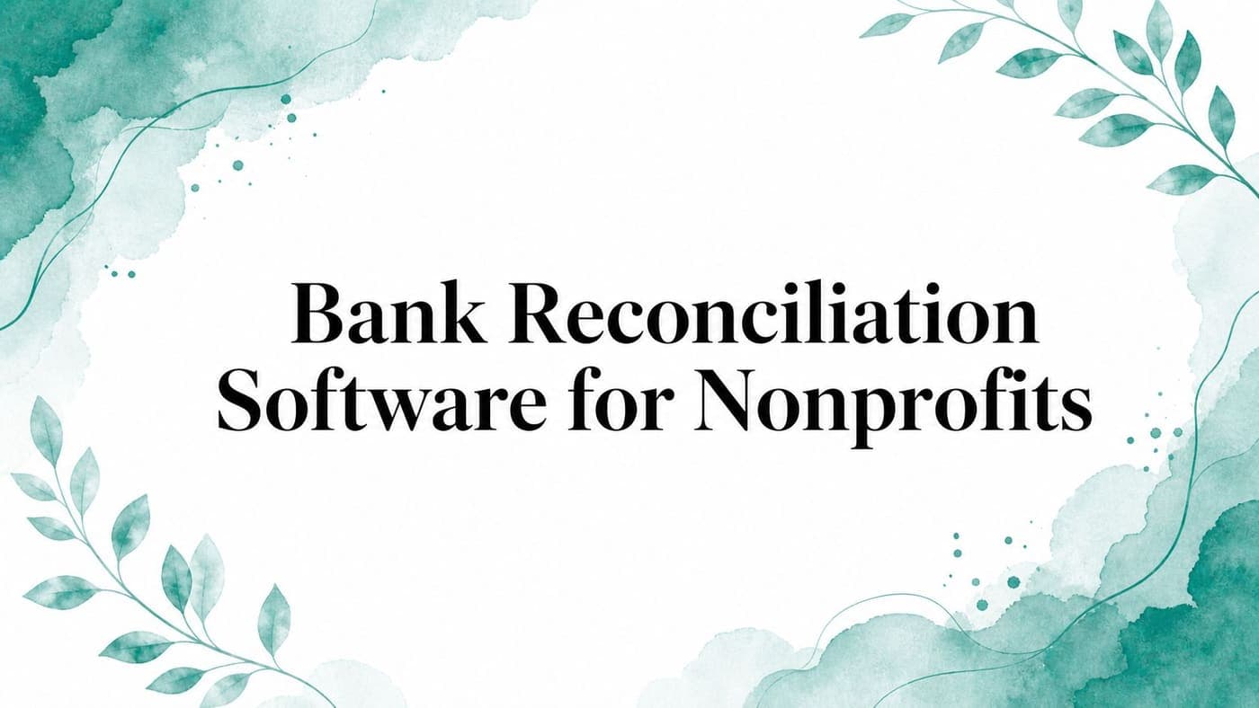 Bank reconciliation software matching workflow for nonprofit finance