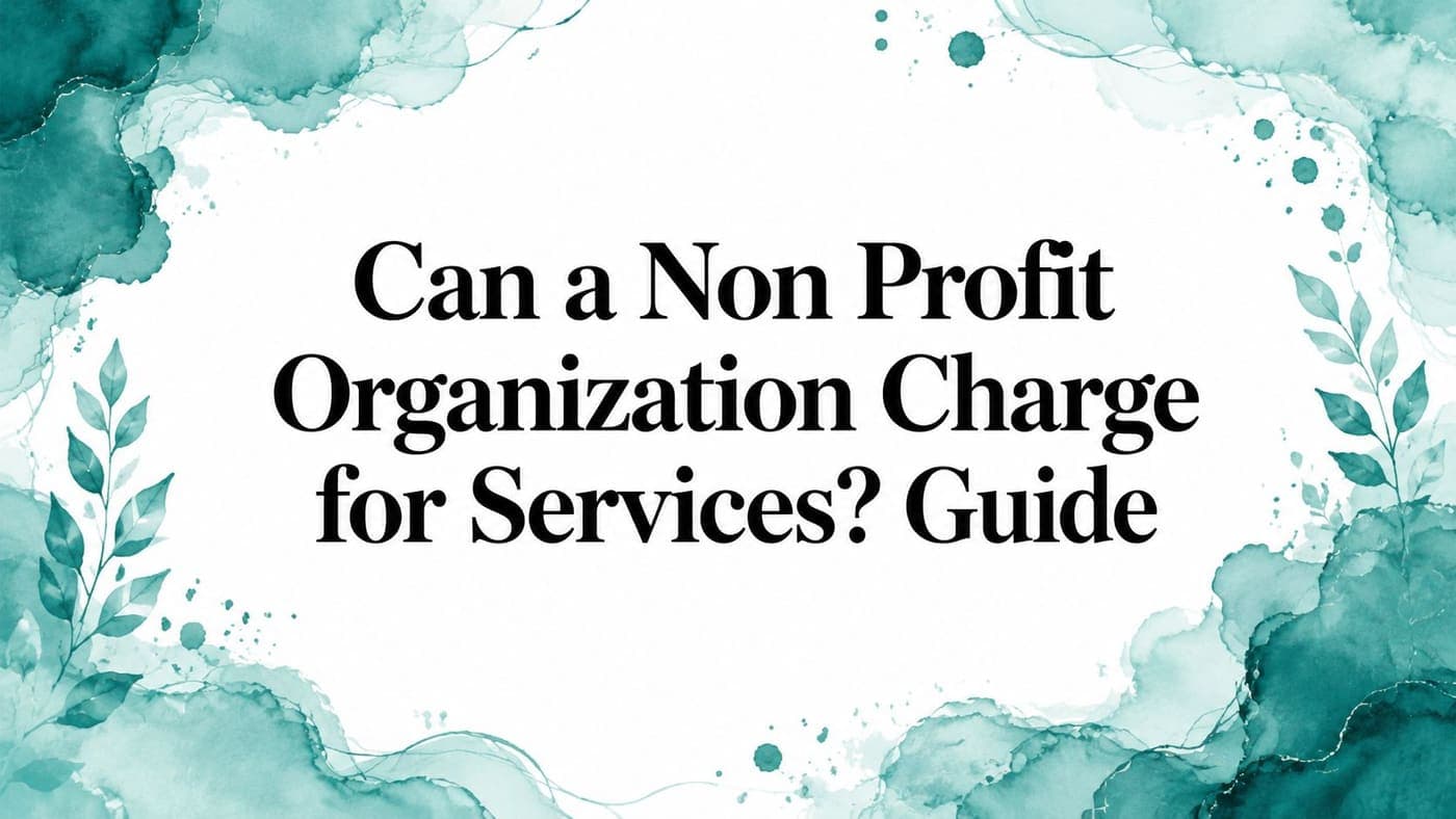 Can Nonprofits Charge Fees for Services? - AlignMint nonprofit software