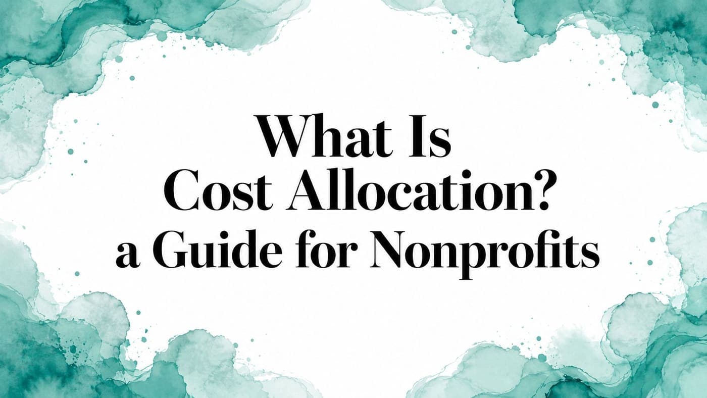 What Is Cost Allocation? a Guide for Nonprofits - AlignMint nonprofit software