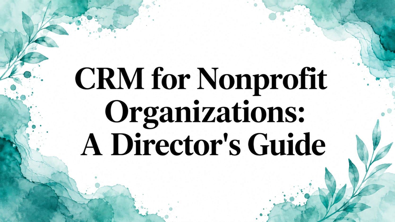 CRM for Nonprofit Organizations: Guide - AlignMint nonprofit software