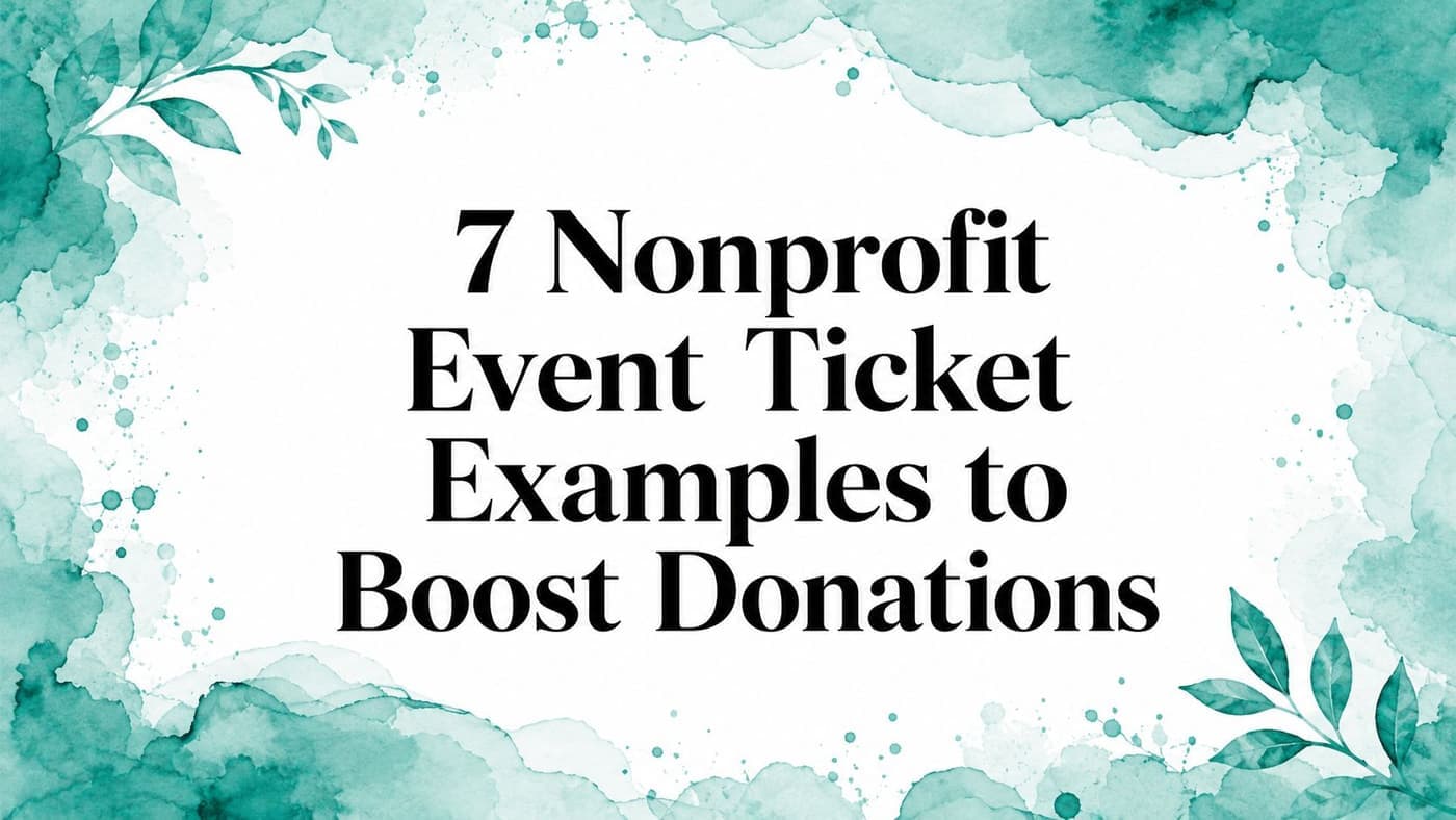 Nonprofit Event Ticket Examples for Donors - AlignMint nonprofit software