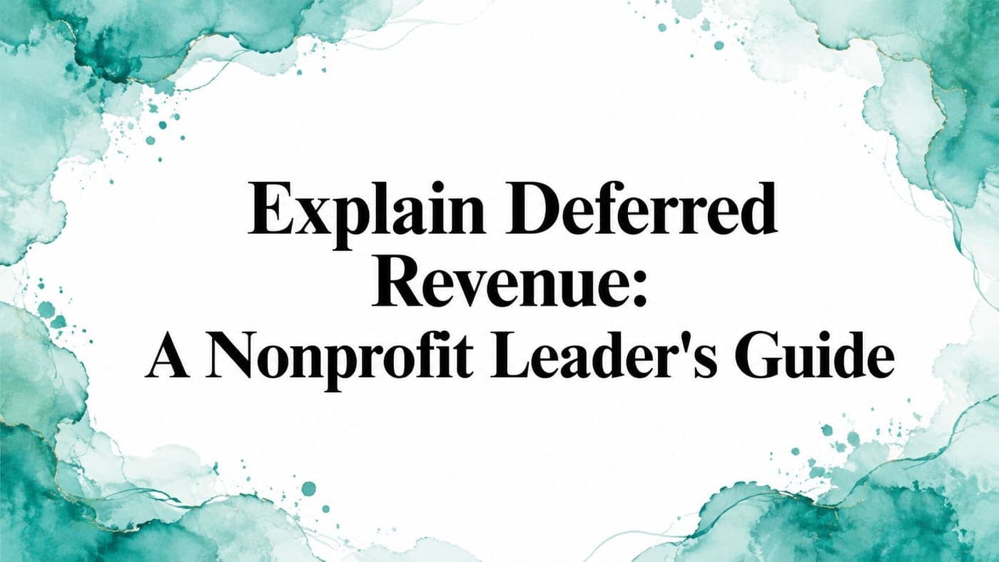 Explain Deferred Revenue for Nonprofits - AlignMint nonprofit software