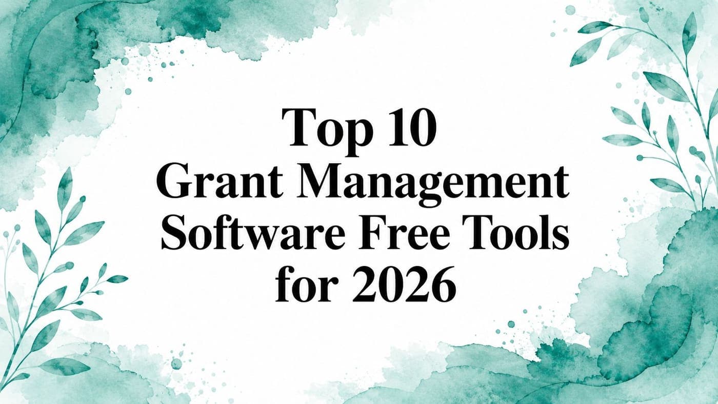 10 Free Grant Management Software Tools for 2026 - AlignMint nonprofit software