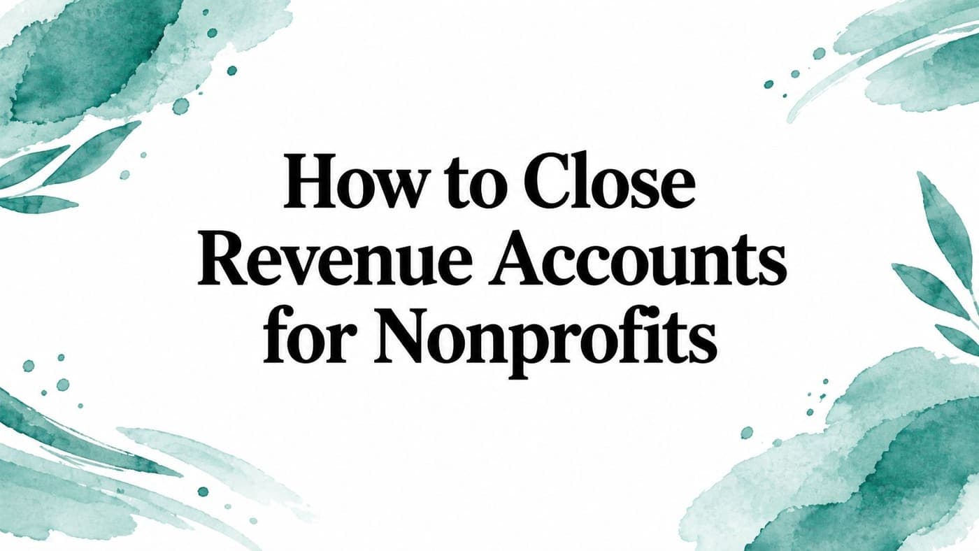 Title card for a guide on how to close nonprofit revenue accounts