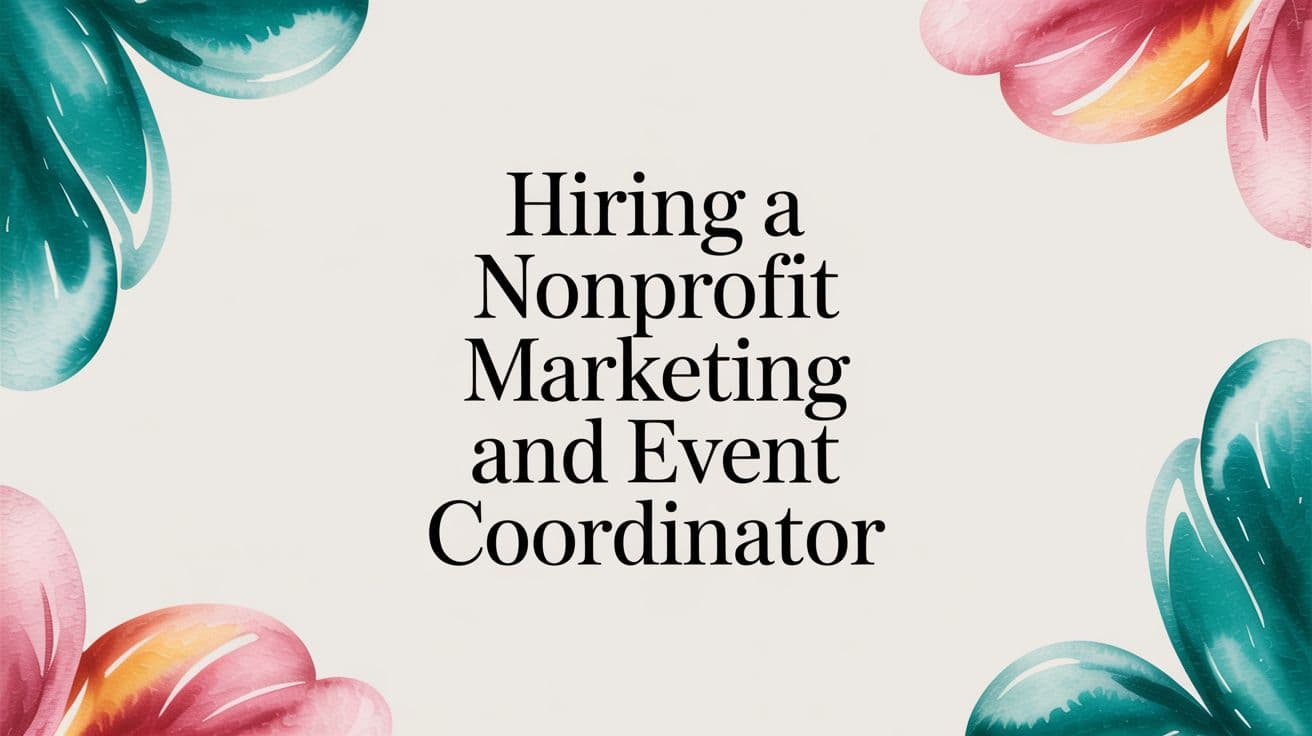 Hiring a Nonprofit Marketing and Event Coordinator — Alignmint nonprofit software