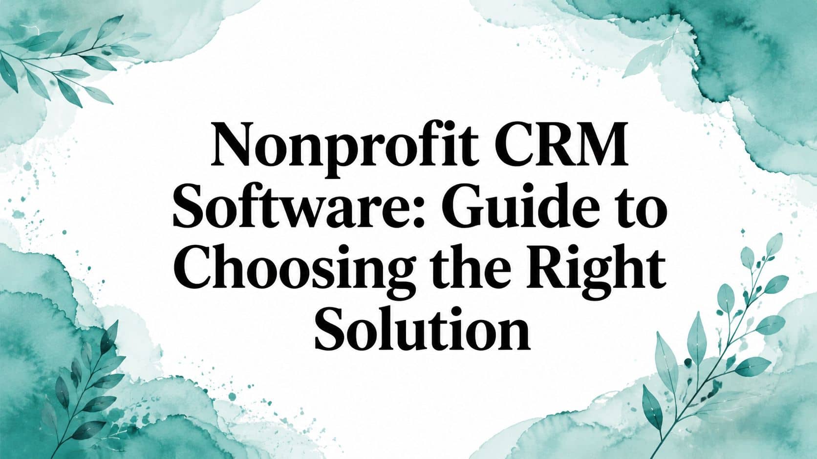 Nonprofit CRM Software: 2026 Buyer Guide - Alignmint nonprofit software