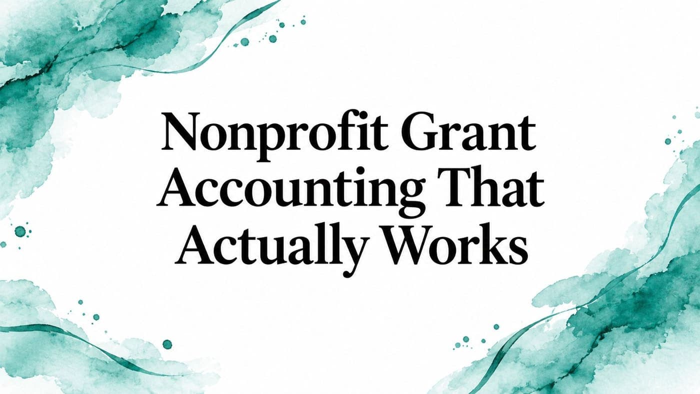 Title card for a practical guide to nonprofit grant accounting