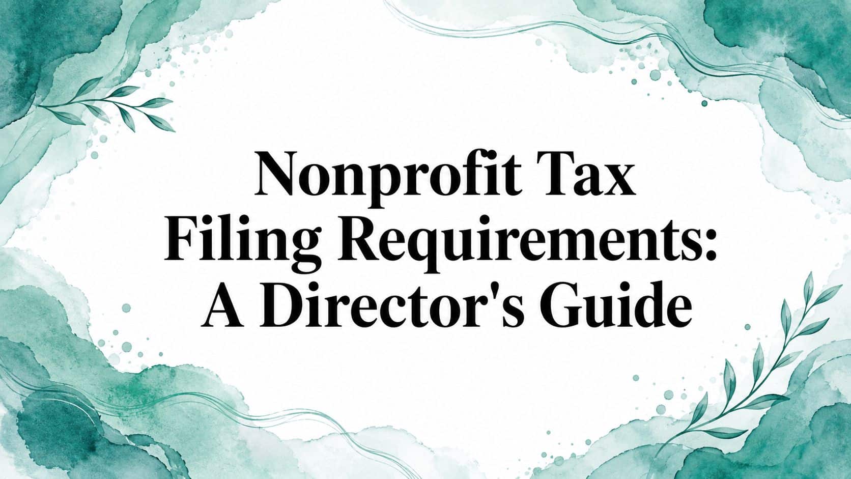 Nonprofit Tax Filing Requirements Guide - Alignmint nonprofit software