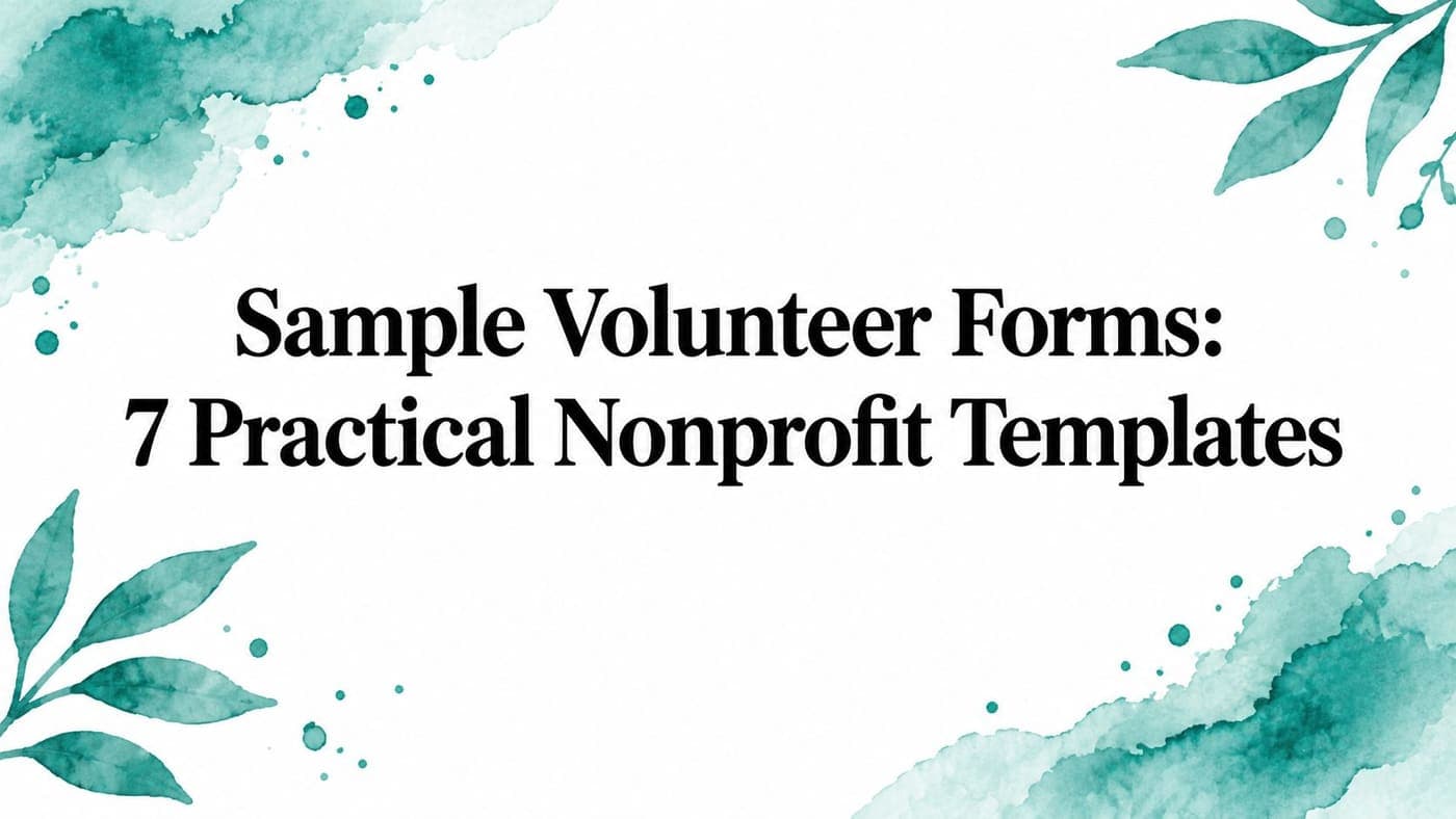 Title card listing seven practical volunteer form templates