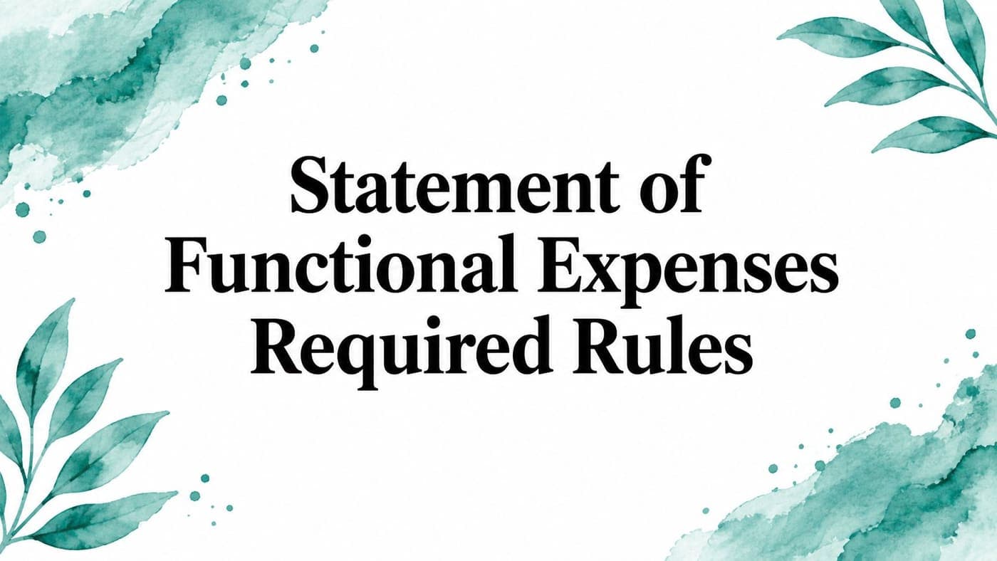 Watercolor title card reading Statement of Functional Expenses Required Rules