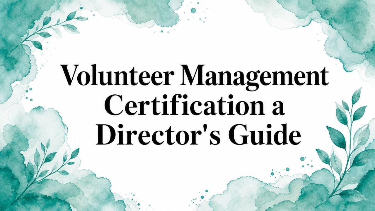 Volunteer management certification guide for nonprofit program leaders